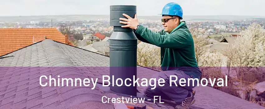  Chimney Blockage Removal Crestview - FL