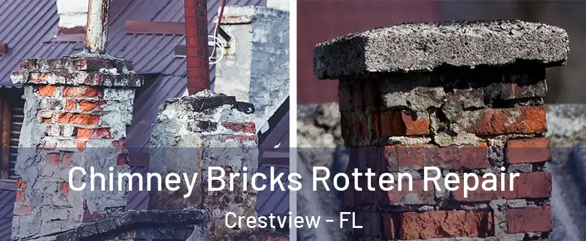  Chimney Bricks Rotten Repair Crestview - FL