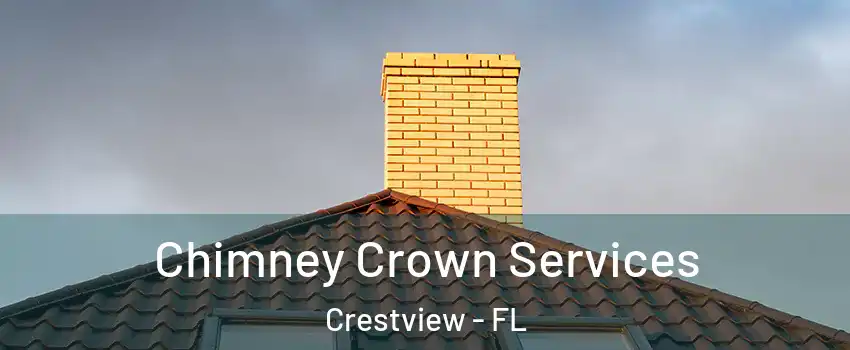  Chimney Crown Services Crestview - FL