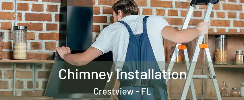  Chimney Installation Crestview - FL