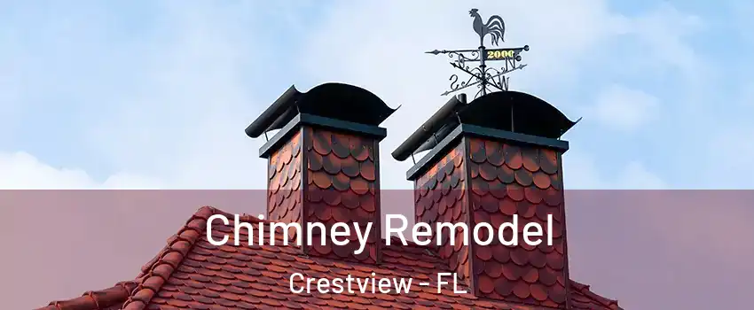  Chimney Remodel Crestview - FL