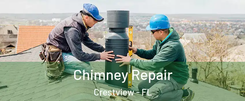  Chimney Repair Crestview - FL