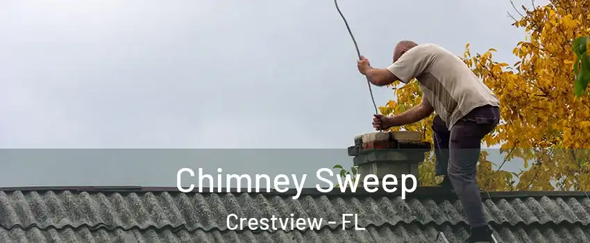  Chimney Sweep Crestview - FL