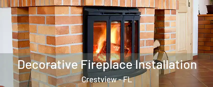  Decorative Fireplace Installation Crestview - FL