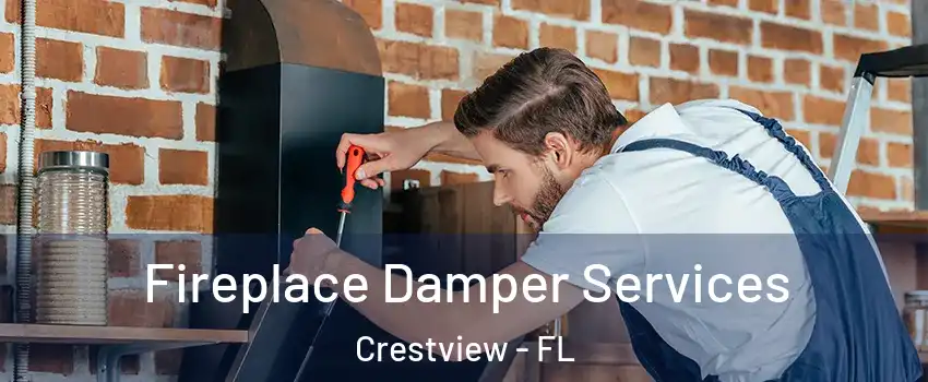  Fireplace Damper Services Crestview - FL