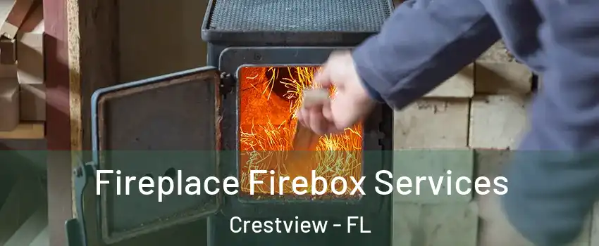  Fireplace Firebox Services Crestview - FL