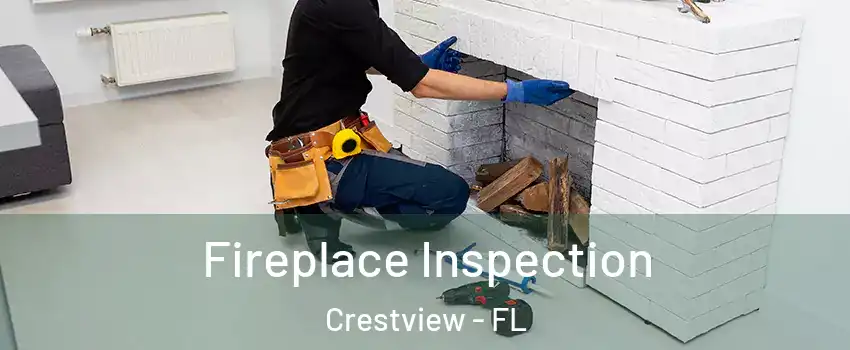  Fireplace Inspection Crestview - FL