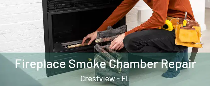  Fireplace Smoke Chamber Repair Crestview - FL