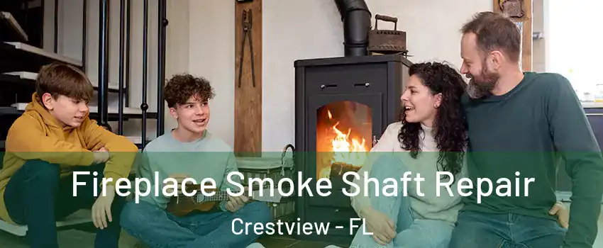  Fireplace Smoke Shaft Repair Crestview - FL