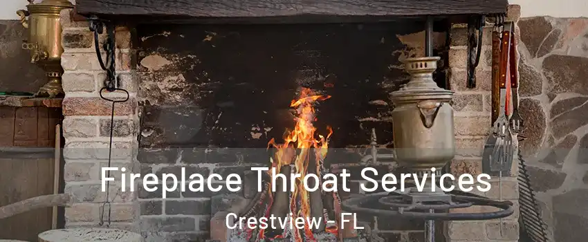  Fireplace Throat Services Crestview - FL