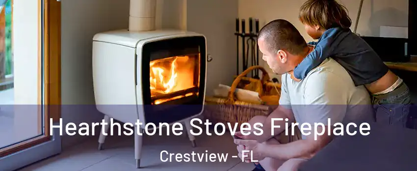  Hearthstone Stoves Fireplace Crestview - FL