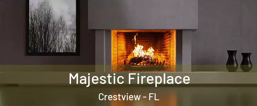  Majestic Fireplace Crestview - FL