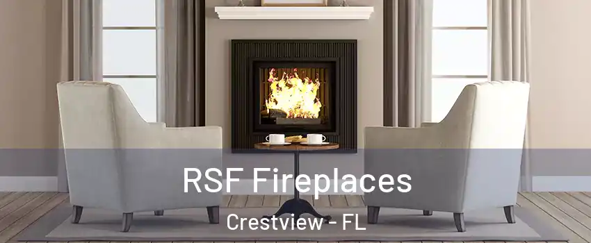  RSF Fireplaces Crestview - FL