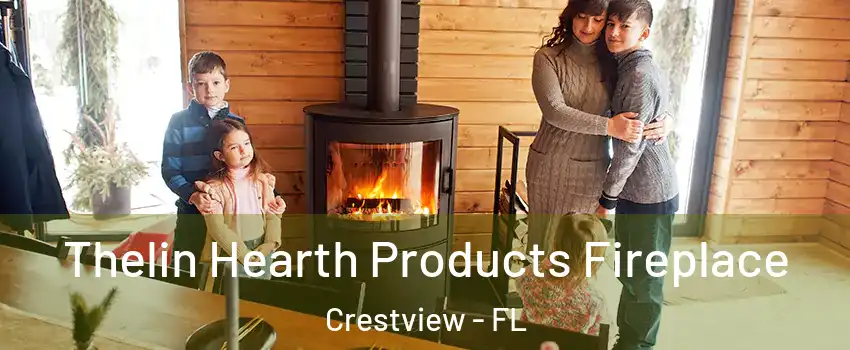 Thelin Hearth Products Fireplace Crestview - FL
